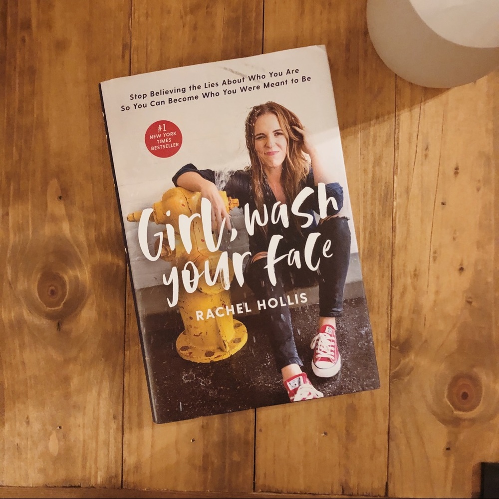Girl Wash Your Face, by Rachel Hollis